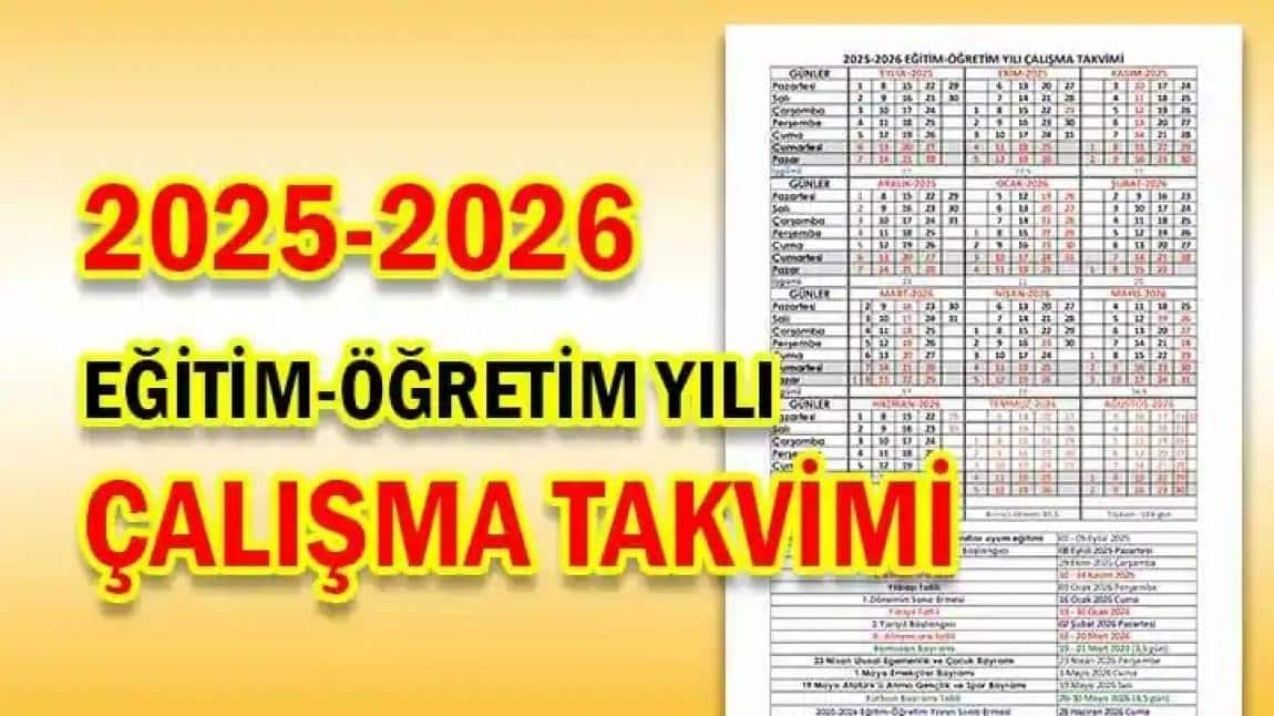 2025 - 2026 EĞİTİM ÖĞRETİM YILI ÇALIŞMA TAKVİMİ